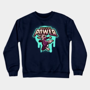 Ballet Power Crewneck Sweatshirt